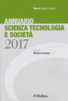 Annuario scienza tecnologia e societ (2017)