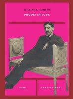 Proust in love - Carter William C.