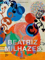 Beatriz Milhazes. Ediz. inglese, francese e tedesca