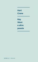 Key West e altre poesie. Ediz. multilingue - Crane Hart