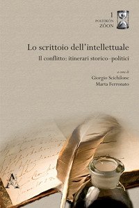 Copertina di 'Lo scrittoio dell'intellettuale. Il conflitto: itinerari storico-politici'