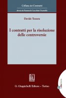 I contratti per la risoluzione delle controversie - Davide Tessera