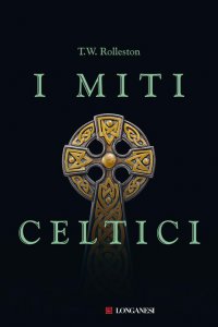 Copertina di 'I miti celtici'