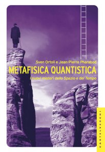 Copertina di 'Metafisica quantistica. I nuovi misteri dello Spazio e del Tempo.'