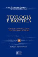 Teologia e bioetica - Goertz Stephan, Klöcker Katharina