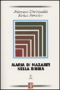 Copertina di 'Dizionario di spiritualità biblico-patristica / Maria di Nazaret nella Bibbia'