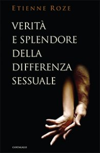 Copertina di 'Verit e splendore della differenza sessuale nel pensiero di Tony Anatrella e Xavier Lacroix'