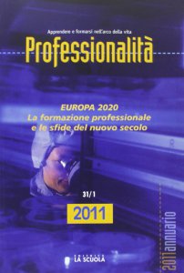 Copertina di 'Professionalit. 2011: Europa 2020. La formazione professionale e le sfide del nuovo secolo.'