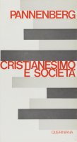 Cristianesimo e società - Pannenberg Wolfhart