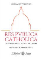 Res Publica Catholica - Gianluca Valpondi