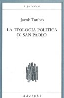 La teologia politica di san Paolo - Jacob Taubes