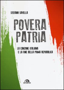 Copertina di 'Povera patria. La canzone italiana e la fine della prima Repubblica'