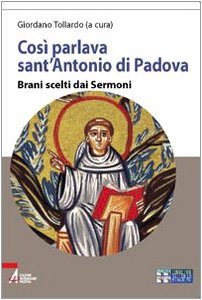 Copertina di 'Cos parlava sant'Antonio di Padova. Brani scelti dai Sermoni'