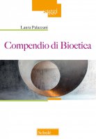 Compendio di bioetica - Laura Palazzani