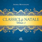 Classici di Natale. Volume 3 - Andrea Montepaone