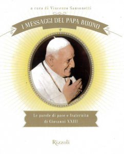 Copertina di 'I messaggi del Papa buono. Le parole di pace e fraternit di Giovanni XXIII'