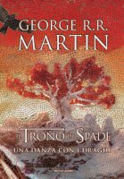 Il trono di spade - Martin George R. R.