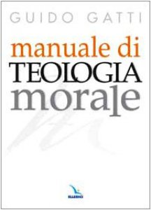 Copertina di 'Manuale di teologia morale'