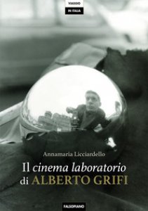 Copertina di 'Il cinema laboratorio di Alberto Grifi'