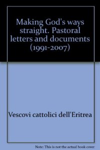 Copertina di 'Making God's ways straight. Pastoral Letters and Documents (1991-2007)'