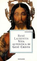 Vita autentica di Ges Cristo - Ren Laurentin