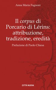 Copertina di 'Il corpus di Porcario di Lrins: attribuzione, tradizione, eredit'