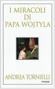Copertina di 'I miracoli di Papa Wojtyla'