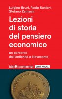 Lezioni di storia del pensiero economico - Stefano Zamagni, Luigino Bruni, Paolo Santori