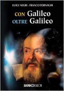 Copertina di 'Con Galileo oltre Galileo'