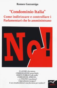Copertina di 'Condominio Italia. Come indirizzare e controllare i parlamentari che lo amministrano'