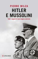 Hitler e Mussolini - Pierre Milza