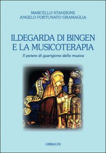 Copertina di 'Ildegarda di Bingen e la musicoterapia'