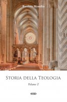Storia della teologia. Vol. 2 - Battista Mondin