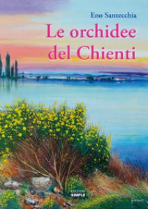 Copertina di 'Le orchidee del Chienti'