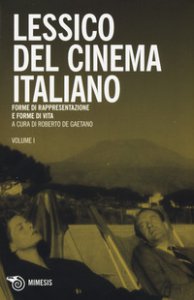 Copertina di 'Lessico del cinema italiano. Forme di rappresentazione e forme di vita'
