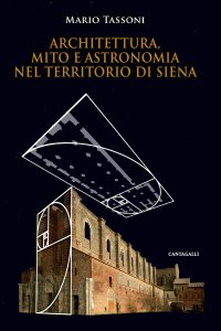 Copertina di 'Architettura, mito e astronomia nel territorio di Siena.'