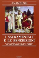Anamnesis [vol_7] / I sacramentali e le benedizioni