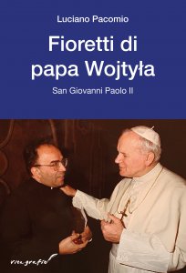Copertina di 'Fioretti di papa Wojtyla'