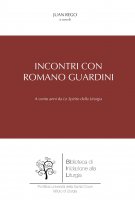 Incontri con Romano Guardini