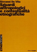 Sguardi antropologici e contestualit etnografiche - De Vita Giovanni