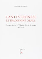 Canti veronesi di tradizione orale - Marcello Conati