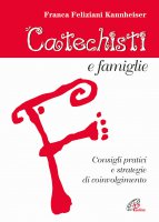 Catechisti e famiglie - Franca Feliziani Kannheiser