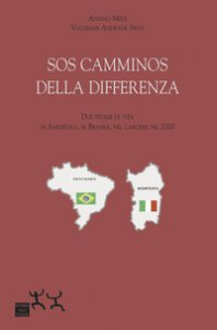 Copertina di 'SOS camminos della differenza. Due storie di vita, in Sardegna, in Brasile, nel carcere del 2000'