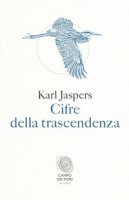 Cifre della trascendenza - Jaspers Karl