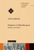 Origene e la filosofia greca. - Vito Limone
