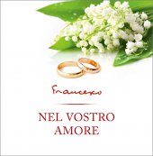 Nel vostro amore - Francesco (Jorge Mario Bergoglio)