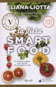 Copertina di 'La dieta Smartfood. In forma e in salute con i 30 cibi che allungano la vita'