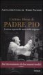 L'ultima messa di Padre Pio - Gnocchi Alessandro, Palmaro Mario