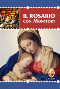 Copertina di 'Il rosario con Montfort'