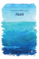 Flutti - Ponticelli Nicoletta